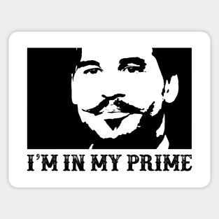 Doc Holiday: "I'm In My Prime." Tombstone, Movie, Retro, 90s Sticker